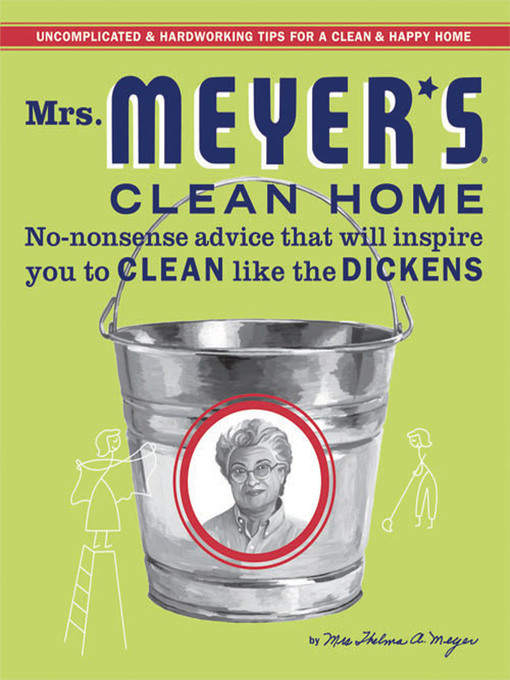 Title details for Mrs. Meyer's Clean Home by Thelma Meyer - Available